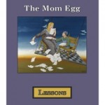 The Mom Egg